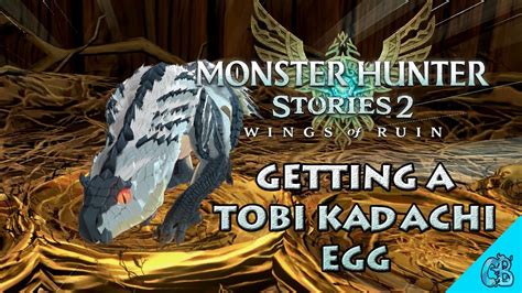 Monster hunter stories 2 tobi kadachi egg